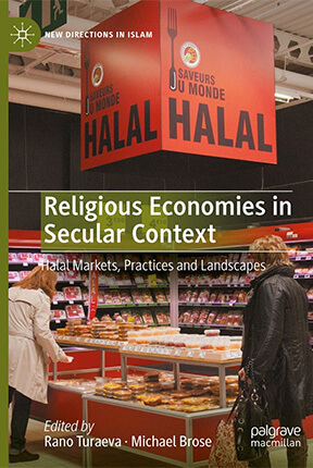 Religious Economies in Secular Context: Halal Markets, Practices, and Landscapes